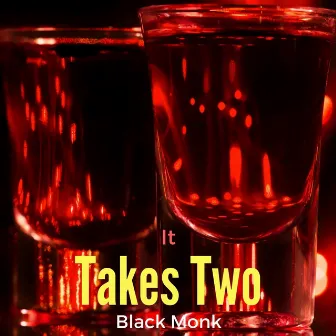 It Takes Two by Black Monk