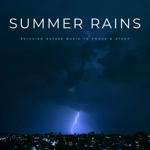 Summer Rains: Relaxing Nature Music To Focus & Study