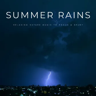 Summer Rains: Relaxing Nature Music To Focus & Study by Cloud Cover