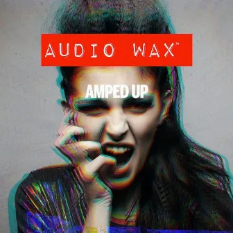 Amped Up by The Sonic Hijackers