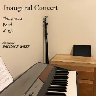 Inaugural Concert by Chapman Pond Music