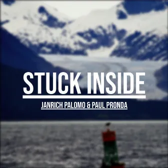 Stuck Inside by Janrich Palomo