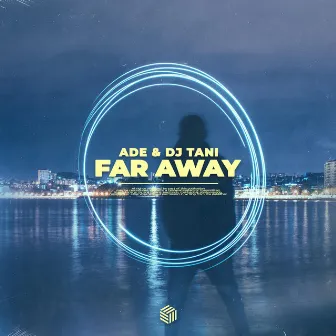 Far Away by Ade