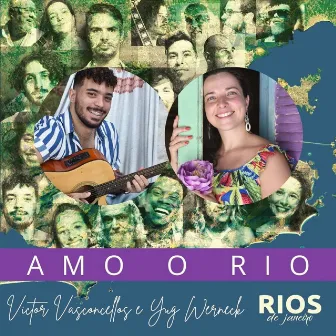 Amo o Rio (Rios de Janeiro) by Victor Vasconcellos