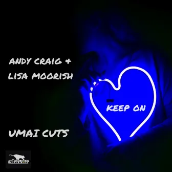 Keep On (UMAI Radio Cut) by Lisa Moorish