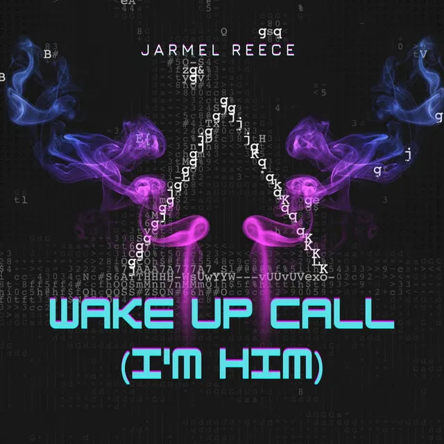 Wake up Call (I'm Him )