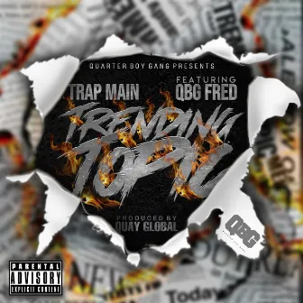 Trending Topic by Trap Main