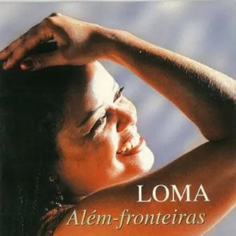 Além-Fronteiras by Loma