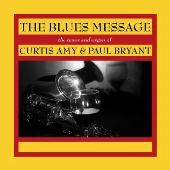 The Blues Message by Curtis Amy