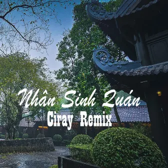 Nhân Sinh Quán (Ciray Remix) by Poor Boy