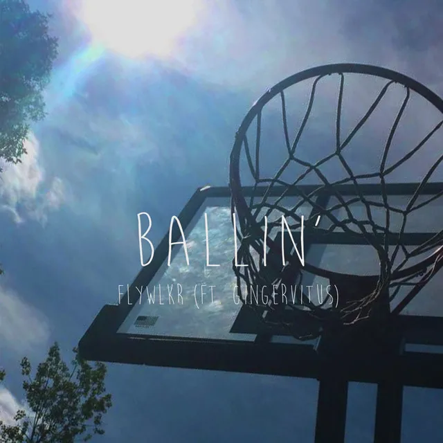 Ballin' (feat. Gingervitus)