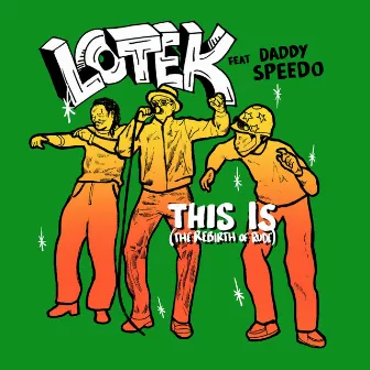 This Is... (The Rebirth Of Rude) by Lotek