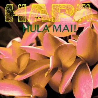 Hula Mai! by Hapa