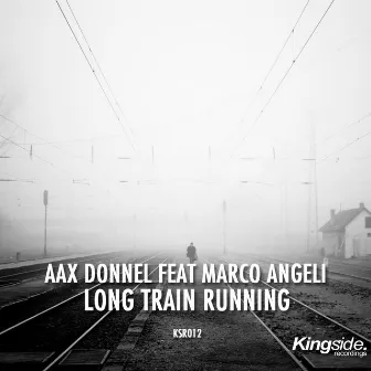 Long Train Running (The Remixes) by Aax Donnel