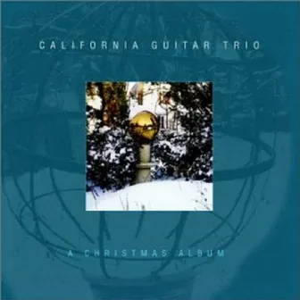 A Christmas Album by California Guitar Trio