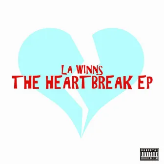 The HeartBreak by LA Winns