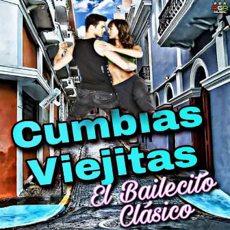 El Bailecito Clasico by Cumbias De Siempre