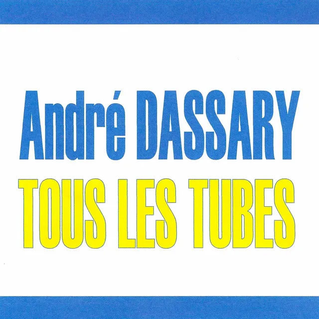 Tous Les Tubes - André Dassary