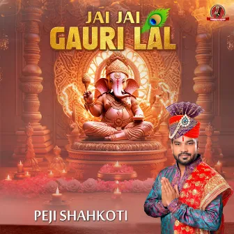 Jai Jai Gauri Lal by Peji Shahkoti