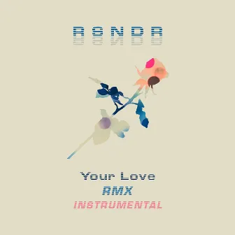 Your Love by RSNDR