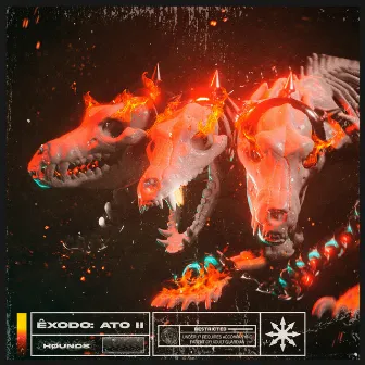 Êxodo: Ato 2 by HØUNDS