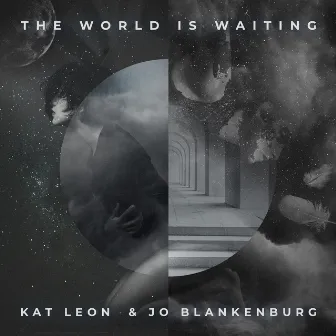 The World Is Waiting by Kat Leon