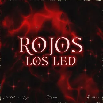 Rojos los Led by Callahan Ugn