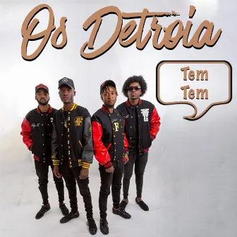 Tem Tem by Os Detroia