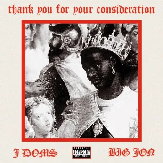 thank you for your consideration by J DOMS