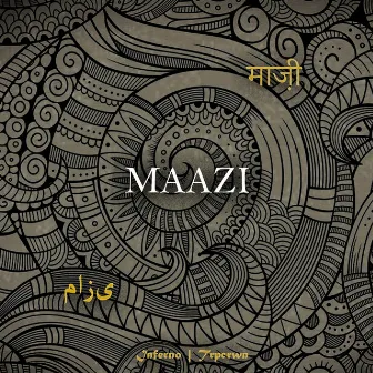 Maazi by Inferno