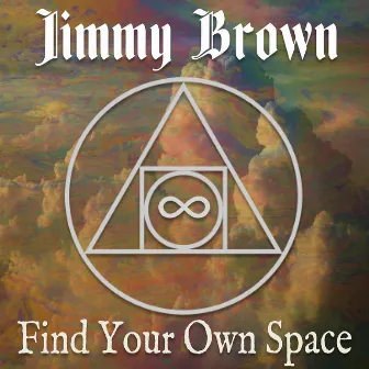 Find Your Own Space by Jimmy Brown