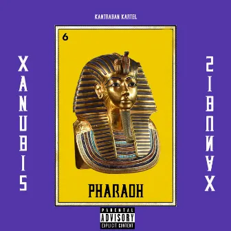 Pharaoh by Kantraban Kartel