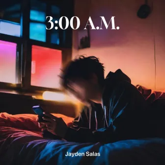 3 AM by Jayden Salas