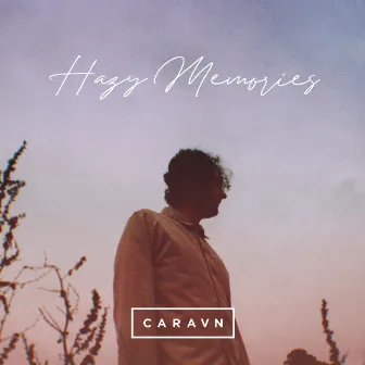 Hazy Memories by caravan