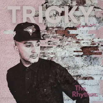 The Rhythm by Tricky Moreira