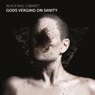 Gods Verging on Sanity by Black Nail Cabaret