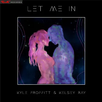 Let Me In by Kelsey Ray