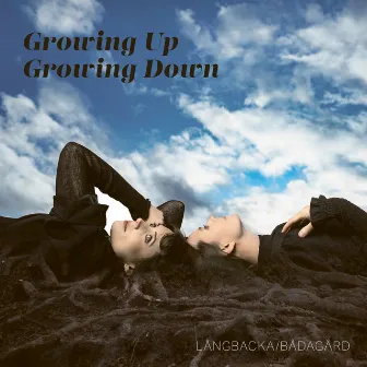 Growing Up Growing Down by Matilda Bådagård