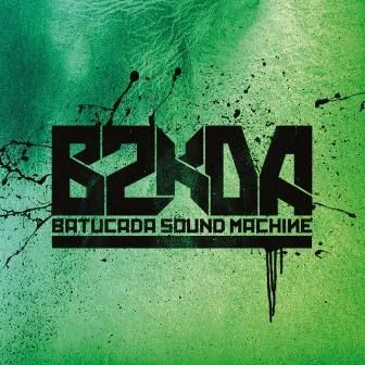 B2KDA by Batucada Sound Machine