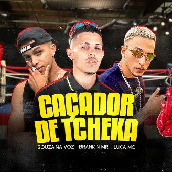 Caçador de Tcheka by Luka Mc