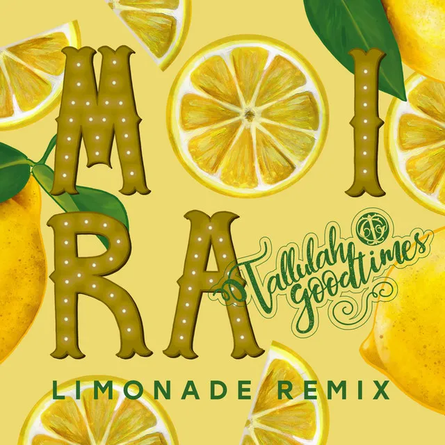 Limonade - Tallulah Goodtimes Remix