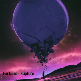 Rupture by Farfacid