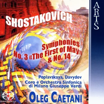 Shostakovich: Symphonies No. 3, Op. 20 & No. 14, Op. 135 by Coro Sinfonico di Milano Giuseppe Verdi