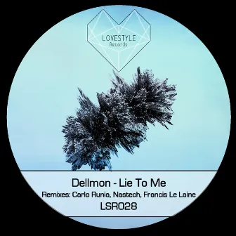 Lie to Me by Dellmon