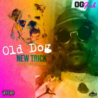 Old Dog, New Trick by Og Frsh