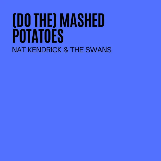 (Do The) Mashed Potatoes, Pt. 1