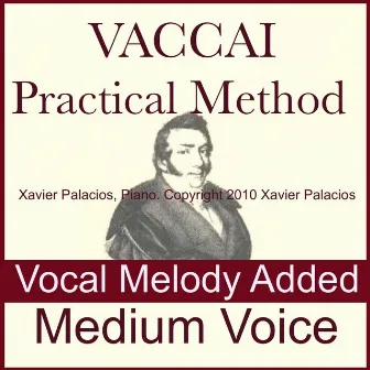 Vaccai: Practical Vocal Method (Accompaniments with Melody Added, For Medium Voice) by Nicola Vaccai