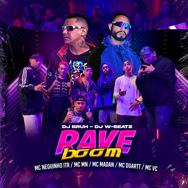 Rave Boom (feat. Mc Neguinho Do ITR, MC MN, MC VC & MC Madan)