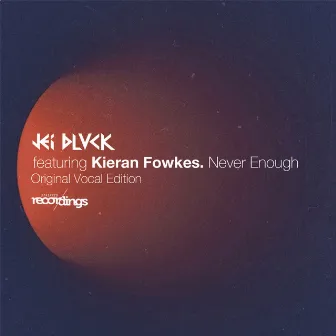 Never Enough {Original Vocal Club Edition} by Jei Blvck