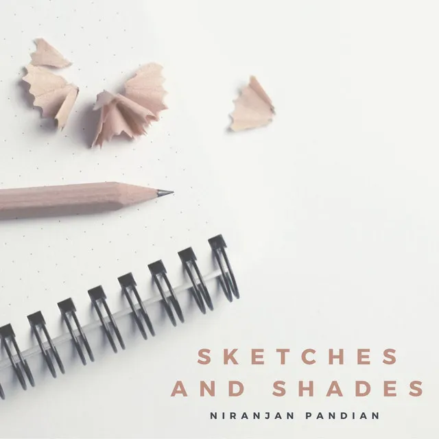 Sketches and Shades